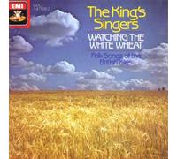 Watching the White Wheat - Folksongs of the British Isles