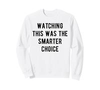 Watching This Was The Smarter Choice Funny Marathon Support Sweatshirt