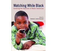 Watching While Black: Centering the Television of Black Audiences
