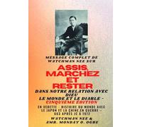 Watchman Nee sur ASSIS , MARCHEZ et TENEZ-VOUS dans NOTRE RELATION AVEC DIEU LE MONDE ET LE DIABLE - Cinquième édition - 2025: En vedette - ... guerres - AD 663 à 1972 Cinquième édition