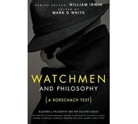 Watchmen and Philosophy: A Rorschach Test: 6 (The Blackwell Philosophy and Pop Culture Series)