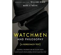 Watchmen and Philosophy: A Rorschach Test: 6 (The Blackwell Philosophy and Pop Culture Series)