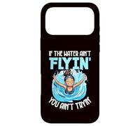 Water Aerobics - If The Water Ain’t Flyin’ You Ain’t Tryin’ Case for iPhone 17 Pro Max