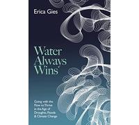 Water Always Wins: