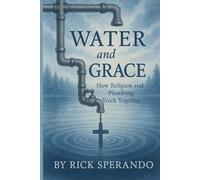 Water and Grace: How Religion and Plumbing work together (A Black Diamond)