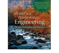 { [ WATER AND WASTEWATER ENGINEERING, PROFESSIONAL EDITION: DESIGN PRINCIPLES AND PRACTICE - GREENLIGHT ] } By Davis, MacKenzie L (Author) Apr-16-2010 [ Hardcover ]
