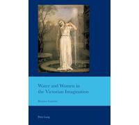 Water and Women in the Victorian Imagination: 45 (Cultural Interactions: Studies in the Relationship between the Arts)
