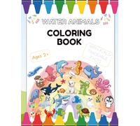 Water Animals Coloring Book (Ages 2+) (My Wonderful Coloring Adventures)