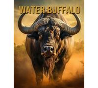 Water Buffalo: Amazing Photos and Fun Facts Book