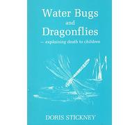 Water Bugs and Dragonflies: Explaining Death to Children