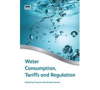 Water Consumption, Tariffs and Regulation