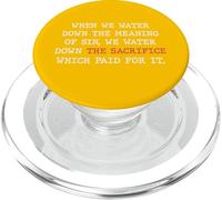 Water Down Sin And You Water Down His Sacrifice Jesus Paid PopSockets PopGrip for MagSafe