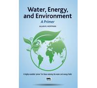 Water, Energy, and Environment - A Primer