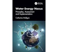 Water Energy Nexus: Principles, Assessment and Implementation