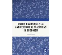 Water, Environmental and Corporeal Traditions in Buddhism