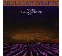 Water From An Ancient Well By Abdullah Ibrahim (2014-09-02)