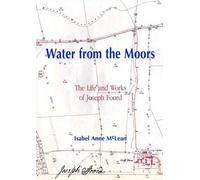 Water from the Moors: The Life and Works of Joseph Foord