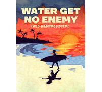 Water get no enemy