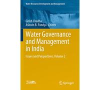 Water Governance and Management in India: Issues and Perspectives, Volume 2 (Water Resources Development and Management)
