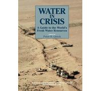 Water in Crisis: A Guide to the World's Fresh Water Resources