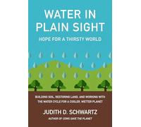 Water in Plain Sight:Hope for a Thirsty World