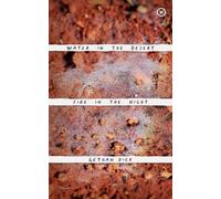 Water in the Desert Fire in the Night