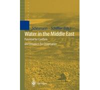 Water in the Middle East : Potential for Conflicts and Prospects for Cooperat...