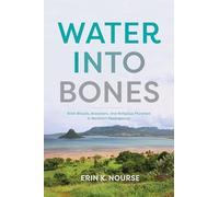 Water into Bones: Birth Rituals, Ancestors, and Religious Pluralism in Northern Madagascar