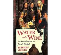 Water into Wine: Introduction to John's Gospel