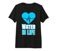 Water is Life Hydration Motivation Design Fitness Wellness Premium T-Shirt
