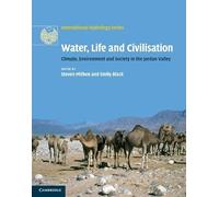 Water, Life and Civilisation: Climate, Environment and Society in the Jordan Valley (International Hydrology Series)