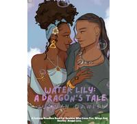 Water Lily: A Dragon's Tale: An Urban Fantasy Romance Featuring Dragons, Vampires, and Shifters