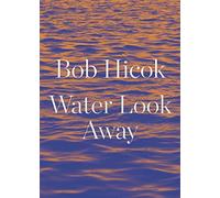 Water Look Away: A Novella