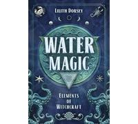 Water Magic: Elements of Witchcraft: 1