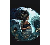 Water Mama: Diving into Motherhood: A Pregnancy Journal for Cancer, Pisces and Scorpio