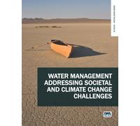 Water Management Addressing Societal and Climate Change Challenges