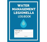 Water Management Legionella Log Book: Legionella Risk Assessment Record Keeping Logbook, Record All Water Temperature Checks in Your Business