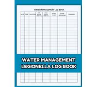 Water Management Legionella Log Book: Legionella Risk Assessment, Water Safety Monitoring Record and Track Water Temperature