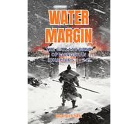 Water Margin: The Gallant Band of Liangshan (Chapters 1 - 24)