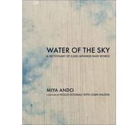 Water of the Sky : A Dictionary of 2,000 Japanese Rain Words
