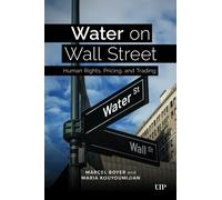 Water on Wall Street : Human Rights, Pricing, and Trading