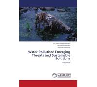 Water Pollution: Emerging Threats and Sustainable Solutions