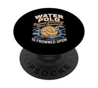 Water Polo Because Drowning Your Opponents Is Frowned Upon PopSockets Adhesive PopGrip