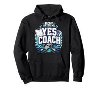 Water Polo Coach Repeat After Me Yes Coach Pullover Hoodie