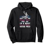 Water Polo Girl Don't Let The Pretty Face Fool You I'm A Pullover Hoodie