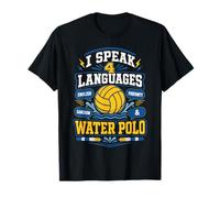 Water Polo I Speak 4 Languages English Profanity Sarcasm & T-Shirt