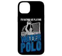 Water Polo I'd Rather Be Playing Water Polo Case for iPhone 14 Plus