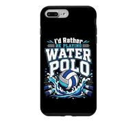 Water Polo I'd Rather Be Playing Water Polo Case for iPhone 7 Plus/8 Plus