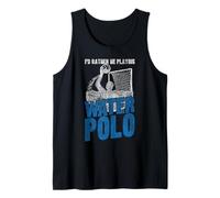 Water Polo I'd Rather Be Playing Water Polo Tank Top