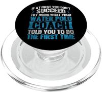 Water Polo If At First You Don't Succeed Try Doing What Your PopSockets PopGrip for MagSafe